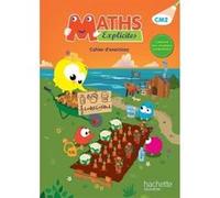 Maths Explicites CM2 - Cahier élève Lucien Castioni (Auteur), Heidi Budon-Dubarry (Auteur), Myriam Amiot Desfontaine (Auteur), Stéphanie Flament-Taillez (Auteur), Yvette Aboukrat (Auteur)
