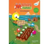 Maths Explicites CM2 - Guide pédagogique Lucien Castioni (Auteur), Heidi Budon-Dubarry (Auteur), Myriam Amiot Desfontaine (Auteur), Stéphanie Flament-Taillez (Auteur), Yvette Aboukrat (Auteur)