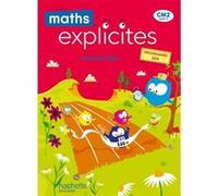 Maths Explicites CM2 - Manuel élève Lucien Castioni (Auteur), Yvette Aboukrat (Auteur), Myriam Amiot Desfontaine (Auteur), Heidi Budon-Dubarry (Auteur), Stéphanie Flament-Taillez (Auteur)