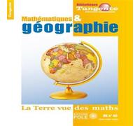 Maths&geographie : terre vue des maths La Terre vue des maths - HS40 - Collectif - Pole - broché - Etude