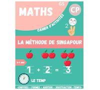 Maths GS CP La Méthode de Singapour: un Cahier d'Exercices pour Apprendre les Chiffres, Compter, Addition, Soustraction