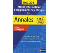 Maths-Informatique Enseignement Scientifique 1re - Sujets Corrigés - Edition 2011