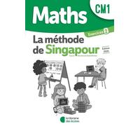 Maths La Méthode De Singapour Cm1 - Cahier D'exercices 2