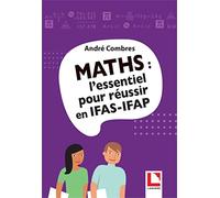 Maths : l'essentiel pour réussir en IFAS-IFAP