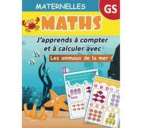 Maths Maternelle GS : J'apprends à compter et à calculer avec les animaux de la Mer