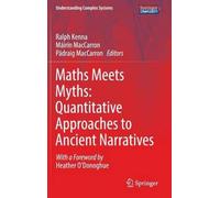 Maths Meets Myths: Quantitative Approaches To Ancient Narratives