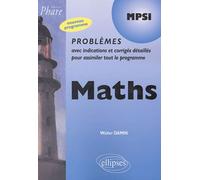Mathématiques MPSI, problèmes corrigés : Nouveau programme