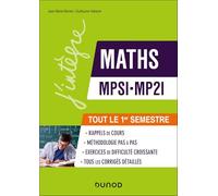 Maths Mpsi-Mp2i - Le Pas À Pas Pour Réussir Le 1er Semestre