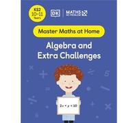 Maths No Problem Algebra and Extra Challenges Ages 1011 Key Stage 2 by Maths No Problem Maths No Problem (Auteur)