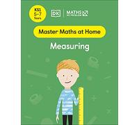 Maths - No Problem! Measuring, Ages 5-7 (Key Stage 1) (Master Maths At Home)