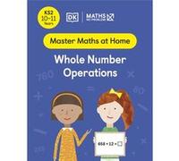 Maths No Problem Whole Number Operations Ages 1011 Key Stage 2 by Maths No Problem Maths No Problem (Auteur)