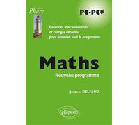 Maths PC-PC*: Exercices avec indications et corrigés détaillés pour assimiler tout le programme