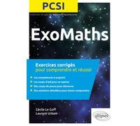 Maths PCSI - Exercices corrigés pour comprendre et réussir - Le Goff - Ellipses - broché - Scolaire / Universitaire