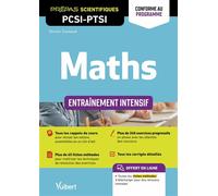 Maths PCSI-PTSI. Entraînement intensif - Conforme au nouveau programme Rappels de cours - Méthodes - Exercices et problèmes corrigés - Olivier Coulaud - Vuibert - broché - Scolaire / Universitaire