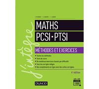 Maths PCSI-PTSI - Méthodes et exercices- 4e éd.