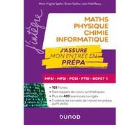 Maths-Physique-Chimie-Informatique, J'assure mon entrée en prépa: MPSI-MP2I-PCSI-PTSI-BCPST 1
