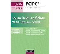 Maths, Physique, Chimie PC/PC*: Toute la PC en fiches
