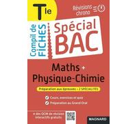 Spécial Bac Compil de Fiches Maths-Physique-Chimie Tle Bac 2025: Tout le programme des 2 spécialités en 121 fiches visuelles