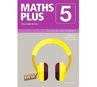 Maths Plus Australian Curriculum Teacher Book Year 5 (Maths Plus Australian Curriculum Edition)
