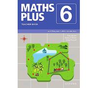 Maths Plus Australian Curriculum Teacher Book Year 6 (Maths Plus Australian Curriculum Edition)