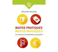 Maths pratiques, maths magiques Les mathématiques appliquées au quotidien - Alexandre Bourjala - Librio - Poche - Guide