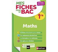 Maths Première - Mes fiches pour le BAC 1re - BAC 2026