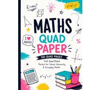 Maths Quad Paper: 100 Pages of 5x5 mm Quad Ruled Grid Paper for School, University, Algebra, Graphs and Everyday Maths