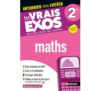 Maths Seconde - Interros des lycées 2de - Programme 2025-2026 - Les vrais exos du BAC - + de 100 exercices avec corrigés détaillés