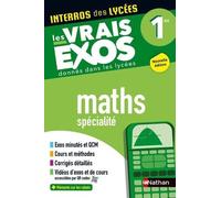Maths Première - Interros des lycées 1re - Les vrais exos du BAC - + de 100 exercices avec corrigés détaillés - Bac 2026