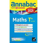 Maths Spécialité Tle Générale - Sujets Et Corrigés - Annabac 2021