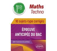 Maths Techno - 1re - 10 sujets-type corrigés de l’épreuve anticipée du Bac - Cédric Thomas - Ellipses - broché - Scolaire / Universitaire