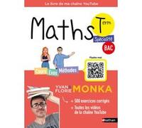 Maths Term avec Yvan Monka Yvan Monka (Auteur), Florie Monka (Auteur), Romain Ronzeau (Illustration)