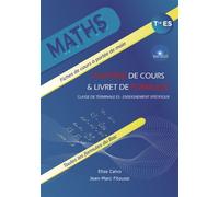 Maths Term ES Synthèse de cours et livret de formules Résumé de cours Mathématiques Bac ES, Term ES - Elisa Calvo - 13 Juillet Editions - relié - Scolaire / Universitaire