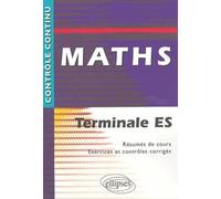 Maths Terminale ES - Résumés de cours, Exercices et contrôles corrigés