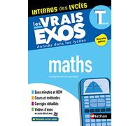 Maths Terminale - Interros des lycées Tle - Les vrais exos du BAC - + de 100 exercices avec corrigés détaillés - BAC 2026