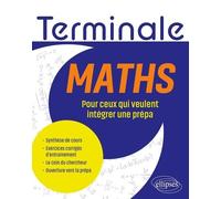 Maths Terminale - Por Ceux Qui Veulent Intégrer Une Prépa