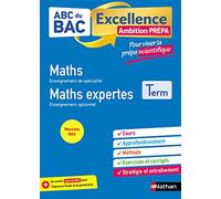Maths Terminale - Pour viser la prépa scientifique - ABC Excellence Ambition prépa - Bac 2024 - Enseignement de spécialité Tle - Cours, Approfondissement, Méthode, Exercices et Sujets corrigés
