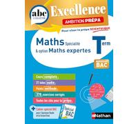 Maths Terminale - Pour viser la prépa scientifique - ABC Excellence Ambition prépa - Bac 2026 - Enseignement de spécialité Tle - Cours, Approfondissement, Méthode, Exercices et Sujets corrigés