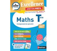 Maths Terminale - Pour viser les prépa ECG-BCPST-BL - ABC du BAC Excellence Ambition prépa - Bac 2026 - Enseignement de spécialité Tle