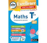Maths Terminale - Pour viser les prépa ECG-BCPST-BL - ABC du BAC Excellence Ambition prépa - Bac 2026 - Enseignement de spécialité Tle
