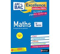 Maths Terminale - Pour viser les prépa ECG-BCPST-BL - ABC Excellence Ambition prépa - Bac 2026 - Enseignement de spécialité Tle - Cours, Approfondissement, Méthode, Exercices et Sujets corrigés