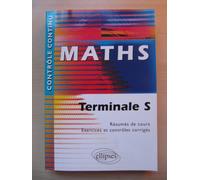 Maths Terminale S - Résumés de cours, exercices et contrôles corrigés