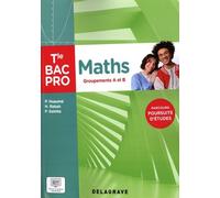 Maths Tle Bac Pro - Groupement A Et B - Edition 2025