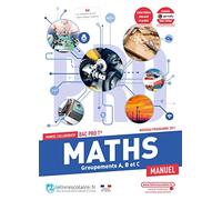 Maths Tle Bac Pro - Groupements A, B et C: Manuel collaboratif