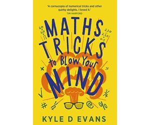 Maths Tricks to Blow Your Mind: A Journey Through Viral Maths