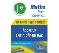 Maths Tronc commun - 1re - 10 sujets-type corrigés de l’épreuve anticipée du Bac - Cédric Thomas - Ellipses - broché - Scolaire / Universitaire