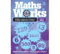 Maths Works Book 3 Year 2: Activities to support the introduction of grouping, multiplication and division