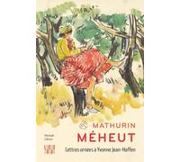 Mathurin Méheut Lettres ornées à Yvonne Jean-Haffen - Michaël Liborio - Locus Solus - broché - Monographie