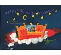 Mathys ne veut pas dormir - Jean-Paul Mugnier - Fabert Eds - relié - Album jeunesse dès 6 ans