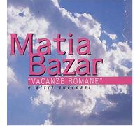 Matia Bazar - Vacanze Romane E Altri ...